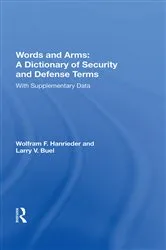 Book cover of Words And Arms: A Dictionary Of Security And Defense Terms by Wolfram F Hanrieder