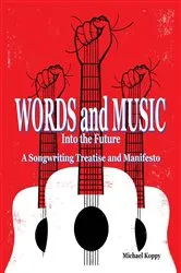 Book cover of Words and Music Into the Future by Michael Koppy