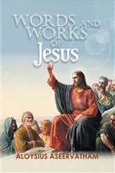 Book cover of Words and Works of Jesus by Aloysius Aseervatham
