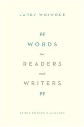 Book cover of Words for Readers and Writers by Larry Woiwode