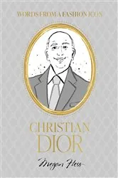 Book cover of Words from a Fashion Icon: Christian Dior by Unknown
