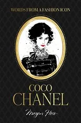 Book cover of Words from a Fashion Icon: Coco Chanel by Megan Hess