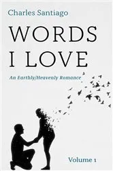 Book cover of Words I Love, Volume 1 by Charles Santiago