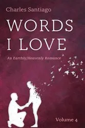Book cover of Words I Love, Volume 4 by Charles Santiago