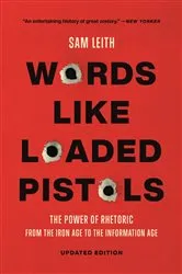 Book cover of Words Like Loaded Pistols by Sam Leith