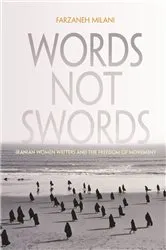 Book cover of Words, Not Swords by Farzaneh Milani