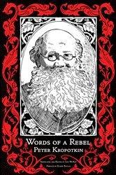 Book cover of Words of a Rebel by Peter Kropotkin