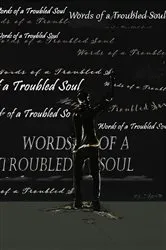 Book cover of Words of a Troubled Soul by David Williams