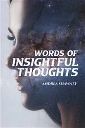 Book cover of Words of Insightful Thoughts by Andrea Shawney