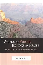Book cover of Words of Power, Echoes of Praise by Lynnda Ell