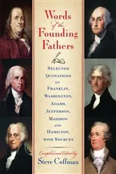 Book cover of Words of the Founding Fathers by Steve Coffman