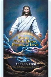 Book cover of Words of Truth, Hope, Peace, and Love by Unknown