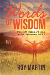 Book cover of Words Of Wisdom Book 3 by Roy Martin
