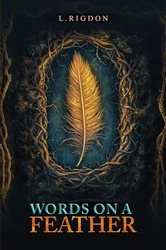 Book cover of Words on a Feather by L. Rigdon