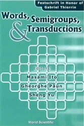 Book cover of Words, Semigroups, And Transductions: Festschrift In Honor Of Gabriel Thierrin by Masami Ito