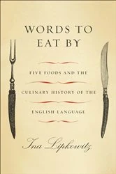 Book cover of Words to Eat By by Ina Lipkowitz