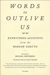 Book cover of Words to Outlive Us by Michal Grynberg