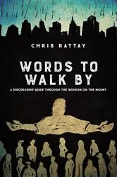 Book cover of Words to Walk By by Chris Rattay