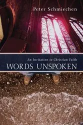 Book cover of Words Unspoken by Peter Schmiechen