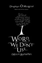 Book cover of Words We Don't Use (Much Anymore) by Unknown