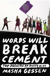 Book cover of Words Will Break Cement by Masha Gessen