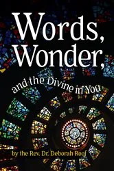 Book cover of Words, Wonder, and the Divine in You by Deborah Roof