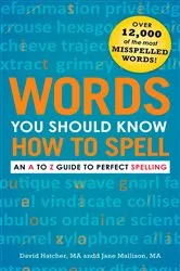 Book cover of Words You Should Know How to Spell by David Hatcher