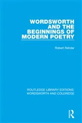 Book cover of Wordsworth and Beginnings of Modern Poetry by Robert Rehder