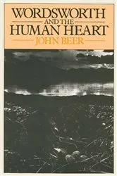 Book cover of Wordsworth and the Human Heart by John Beer