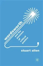 Book cover of Wordsworth and the Passions of Critical Poetics by S. Allen