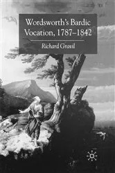 Book cover of Wordsworth’s Bardic Vocation, 1787–1842 by R. Gravil