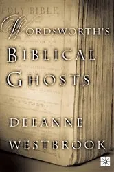 Book cover of Wordsworth's Biblical Ghosts by D. Westbrook