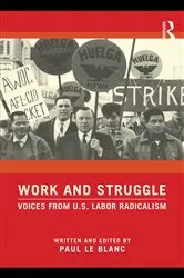 Book cover of Work and Struggle by Paul Le Blanc