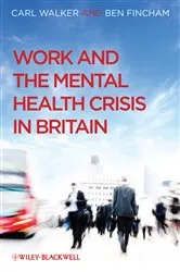 Book cover of Work and the Mental Health Crisis in Britain by Carl Walker