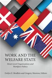 Book cover of Work and the Welfare State by Evelyn Z. Brodkin