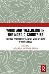 Book cover of Work and Wellbeing in the Nordic Countries by Helge Hvid