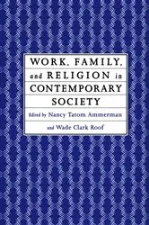 Book cover of Work, Family and Religion in Contemporary Society by Nancy Tatom Ammerman