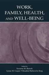 Book cover of Work, Family, Health, and Well-Being by Suzanne M. Bianchi