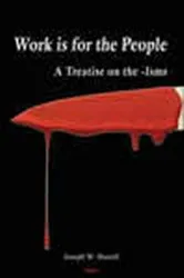 Book cover of Work Is for the People by Joseph Burrell