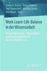 Book cover of Work-Learn-Life-Balance in der Wissensarbeit by Conny H. Antoni