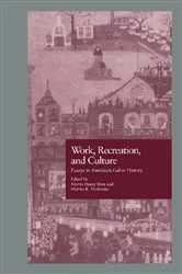 Book cover of Work, Recreation, and Culture by Martin H. Blatt