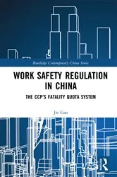 Book cover of Work Safety Regulation in China by Jie Gao