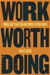 Book cover of Work Worth Doing by Brian T. McMahon