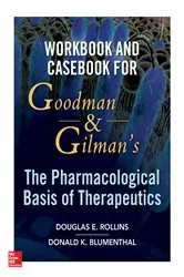 Book cover of Workbook and Casebook for Goodman and Gilman’s The Pharmacological Basis of Therapeutics by Douglas Rollins