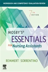 Book cover of Workbook and Competency Evaluation Review for Mosby's Essentials for Nursing Assistants - E-Book (7th ed.) by Remmert MS, RN, Leighann