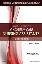 Book cover of Workbook and Competency Evaluation Review for Mosby's Textbook for Long-Term Care Nursing Assistants - E-Book (8th ed.) by Kostelnick RN, BSN, Clare