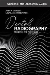 Book cover of Workbook and Laboratory Manual for Dental Radiography - E-Book (6th ed.) by Iannucci DDS, MS, Joen