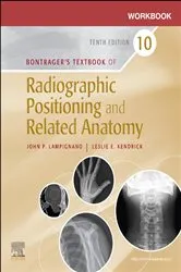 Book cover of Workbook for Bontrager's Textbook of Radiographic Positioning and Related Anatomy - E-Book (10th ed.) by Lampignano MEd, RT(R) (CT), John