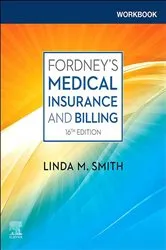 Book cover of Workbook for Fordney's Medical Insurance and Billing - E-Book (16th ed.) by Smith CPC, CPC-1, CEMC, CMBS, Linda M.