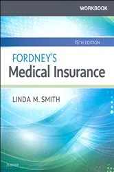 Book cover of Workbook for Fordney's Medical Insurance- E-Book (15th ed.) by Smith CPC, CPC-1, CEMC, CMBS, Linda M.